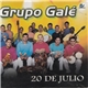 Grupo Galé - 20 De Julio